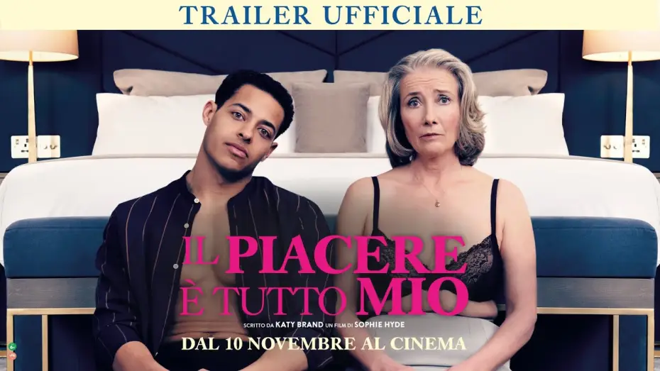 Видео к фильму Любовь по вызову | IL PIACERE &Egrave; TUTTO MIO con Emma Thompson | Trailer Ufficiale Italiano