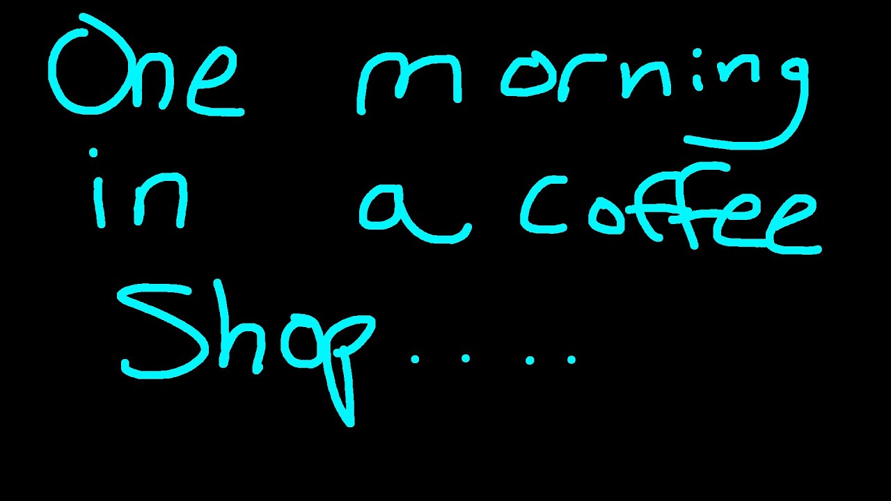 Видео к фильму One Day in a Coffee Shop.... — One Morning In A Coffee Shop