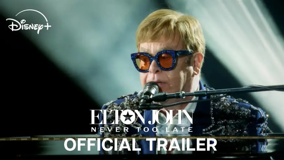 Видео к фильму Elton John: Never Too Late | Official Trailer
