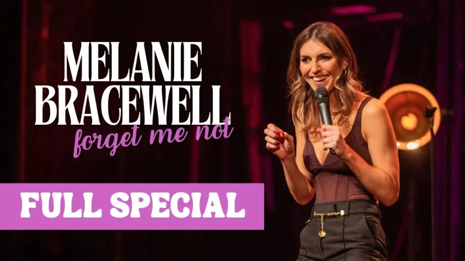 Видео к фильму Melanie Bracewell: Forget Me Not | Melanie Bracewell | Forget Me Not (Full Comedy Special)