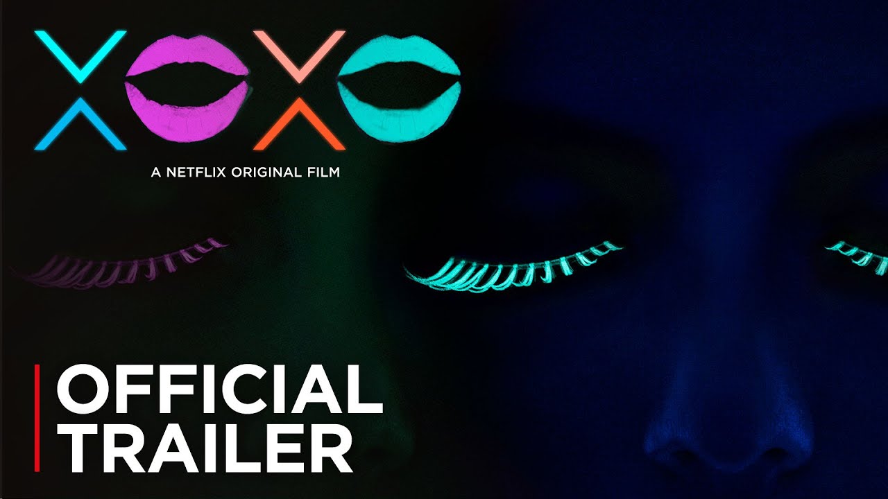 Видео к фильму XOXO | XOXO | Official Trailer [HD] | Netflix