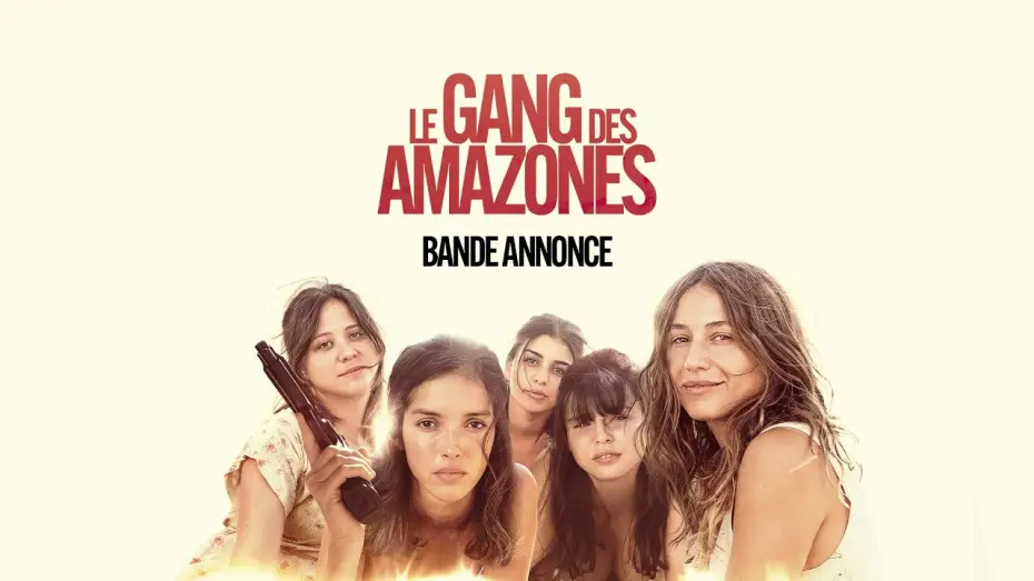 Видео к фильму Le Gang des Amazones | Bande-annonce