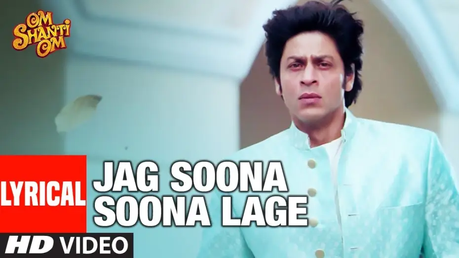 Видео к фильму Ом Шанти Ом | Lyrical: Jag Soona Soona Lage | Om Shanti Om | Shahrukh Khan, Deepika Padukon