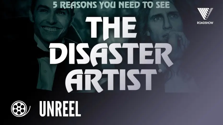 Видео к фильму Горе-творец | 5 Reasons Why You Must See THE DISASTER ARTIST
