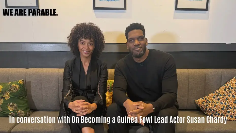 Видео к фильму On Becoming a Guinea Fowl | In conversation with Susan Chardy, lead actor of On Becoming a Guinea Fowl