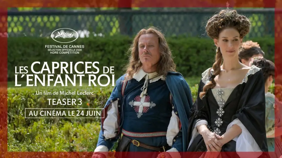 Видео к фильму Les caprices de l&rsquo;enfant Roi | LES CAPRICES DE L'ENFANT ROI | Teaser #3