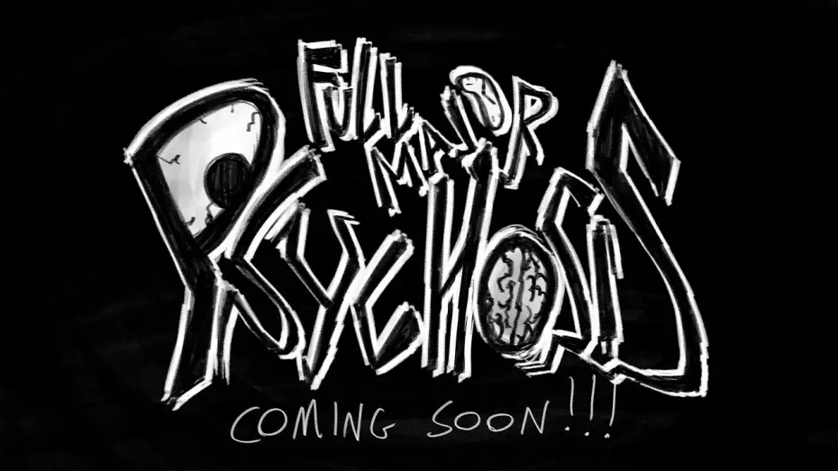 Видео к фильму FULL MAJOR PSYCHOSIS — FULL MAJOR PSYCHOSIS TRAILER