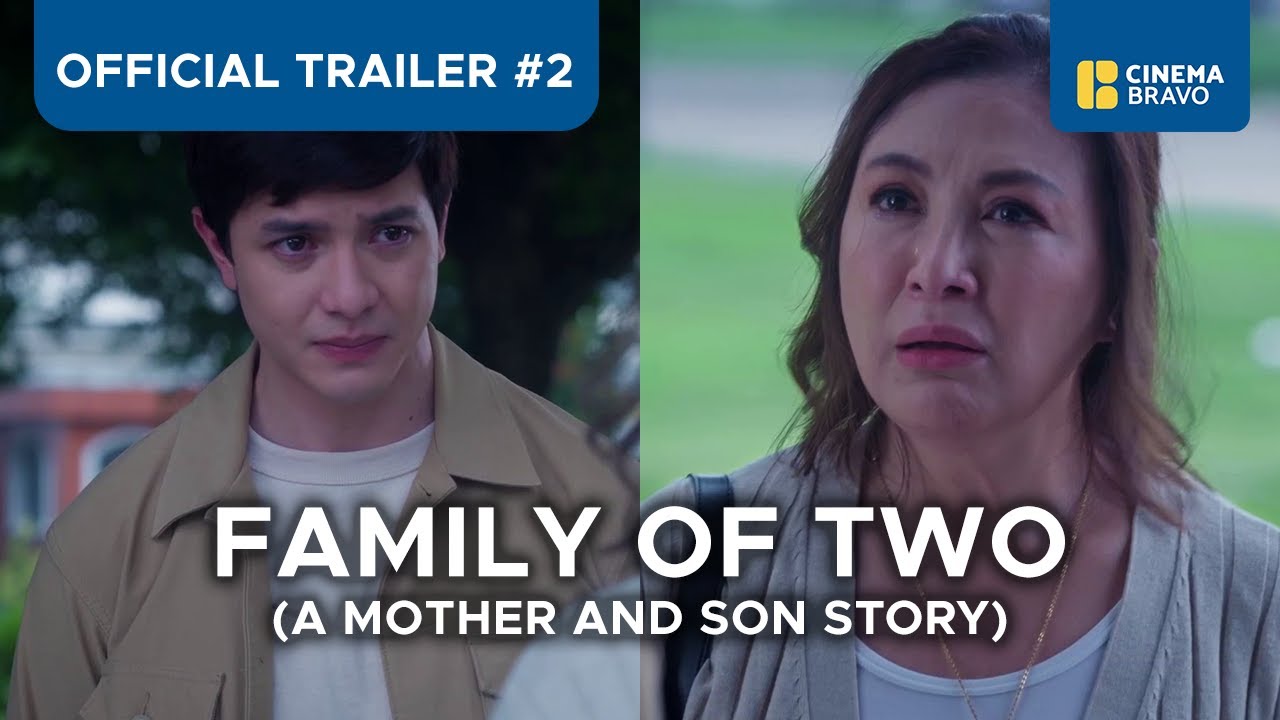 Видео к фильму Family of Two (A Mother and Son's Story) | Family of Two - Official Trailer 2 - Sharon Cuneta, Alden Richards, Miles Ocampo - #MMFF2023