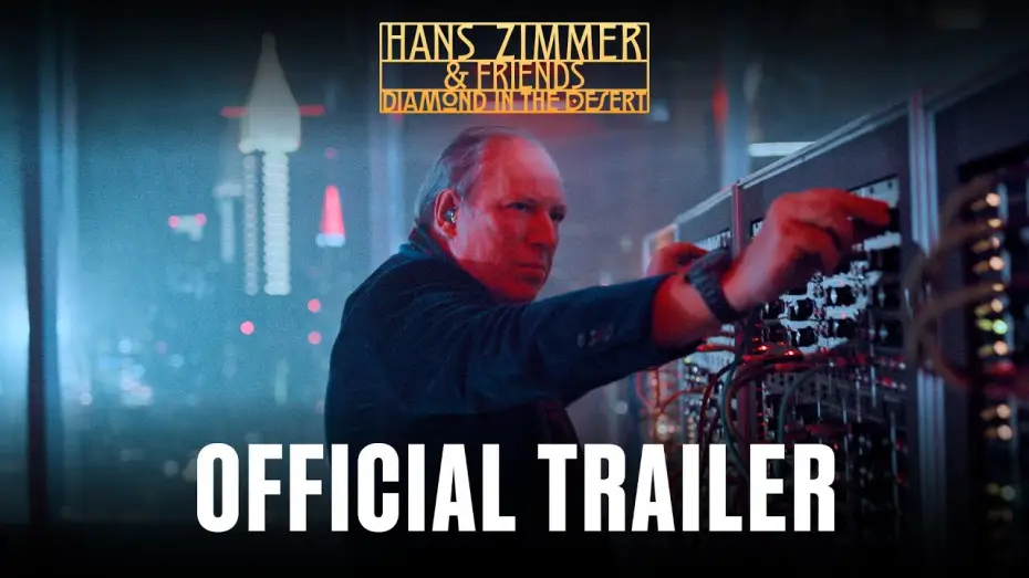 Видео к фильму Ханс Циммер и друзья: Бриллианты в пустыне | "Hans Zimmer & Friends: Diamond in the Desert" - Official Trailer