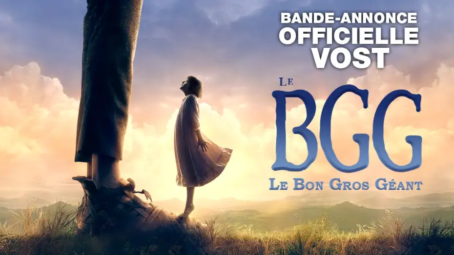 Видео к фильму Большой и добрый великан | Le BGG : Le Bon Gros G&eacute;ant - Bande-annonce finale - VOST