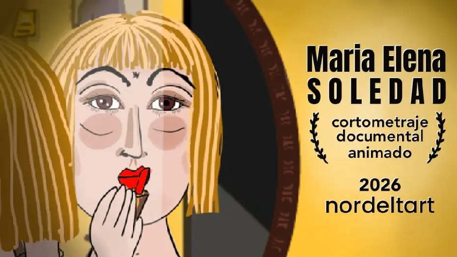 Видео к фильму Mar&iacute;a Elena Soledad | Maria Elena SOLEDAD | Corto Documental Animado (2026)