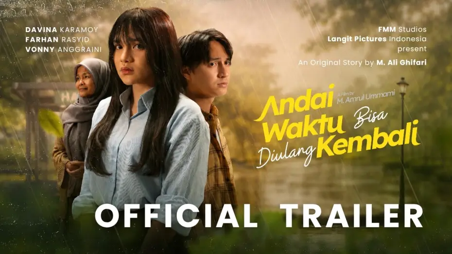 Видео к фильму Andai Waktu Bisa Diulang Kembali | If Only Time Could Be Turned Back - OFFICIAL TRAILER