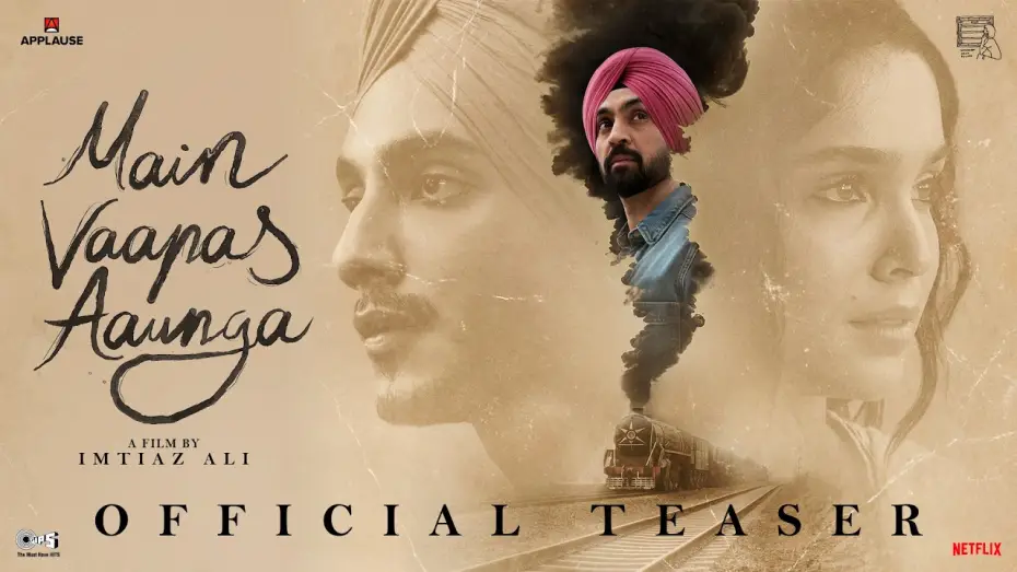 Видео к фильму मैं वापस आऊंगा | Main Vaapas Aaunga | Official Teaser | Imtiaz Ali, A. R. Rahman, Diljit, Vedang, Sharvari, Naseer
