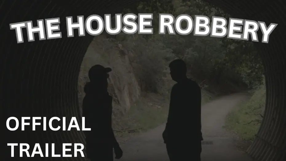 Видео к фильму The House Robbery | The House Robbery Official Trailer