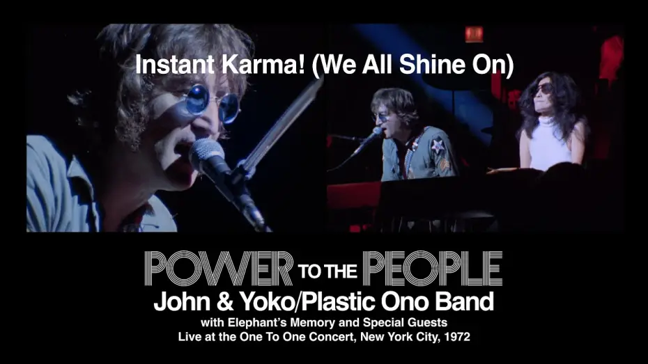 Видео к фильму Power to the People: John & Yoko Live in NYC | Instant Karma! (We All Shine On) (live) - John & Yoko/Plastic Ono Band with Elephant's Memory
