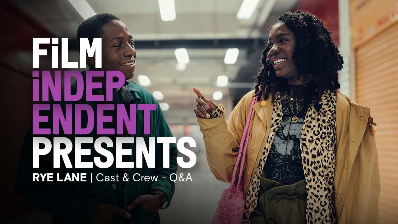 Видео к фильму Улица ржи | RYE LANE - Film Independent Presents Q&A | Raine Allen-Miller, David Jonsson, Vivian Oparah