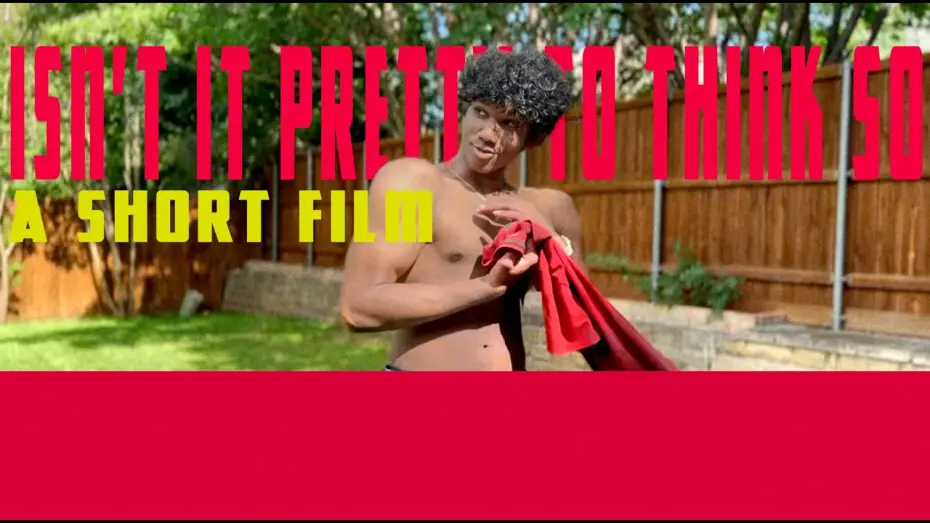 Видео к фильму Isn't It Pretty to Think So — Isn't It Pretty To Think So | A Short Film