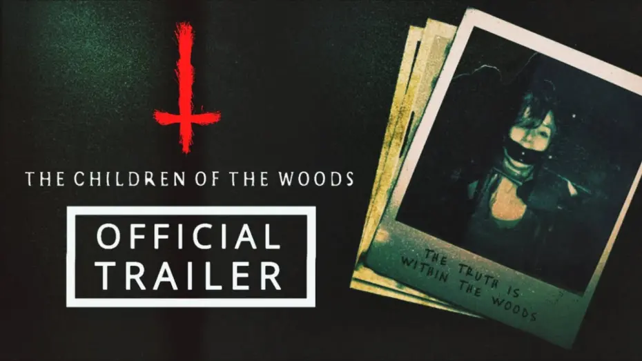 Видео к фильму The Children of the Woods | The Children of the Woods | OFFICIAL TRAILER
