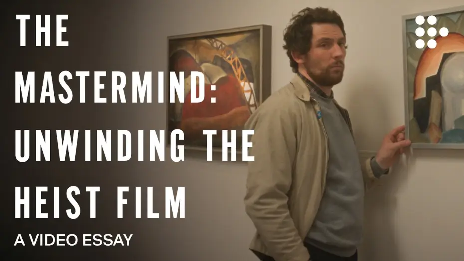 Видео к фильму Вдохновитель | Video essay: &ldquo;THE MASTERMIND: Unwinding the Heist Film&rdquo;