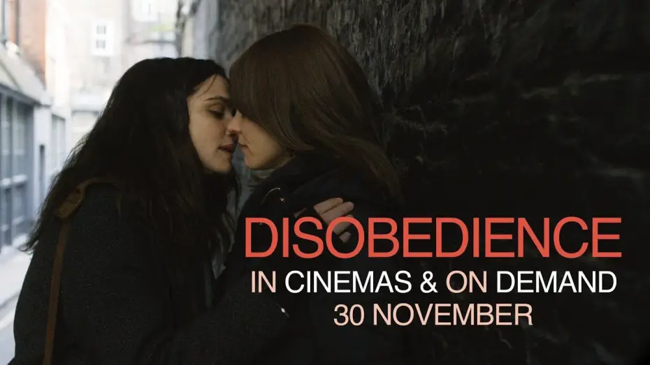 Видео к фильму Неповиновение | Disobedience | In Cinemas & On Demand 30 November