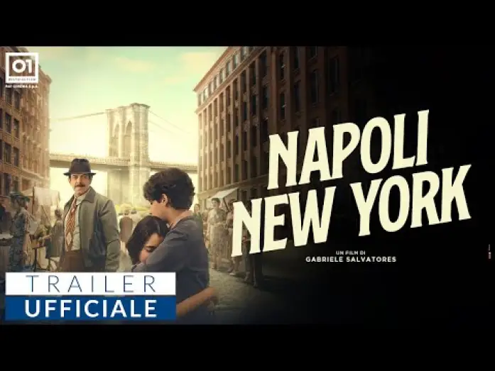 Видео к фильму Неаполь &ndash; Нью-Йорк | NAPOLI - NEW YORK di Gabriele Salvatores (2024) - Trailer Ufficiale HD