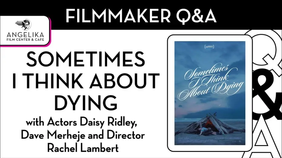 Видео к фильму Иногда я думаю о смерти | Sometimes I Think About Dying Q&A with Daisy Ridley, Dave Merheje, and Rachel Lambert