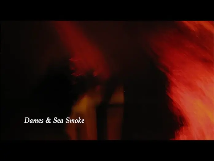 Видео к фильму Dames & Sea Smoke | Dames & Sea Smoke
