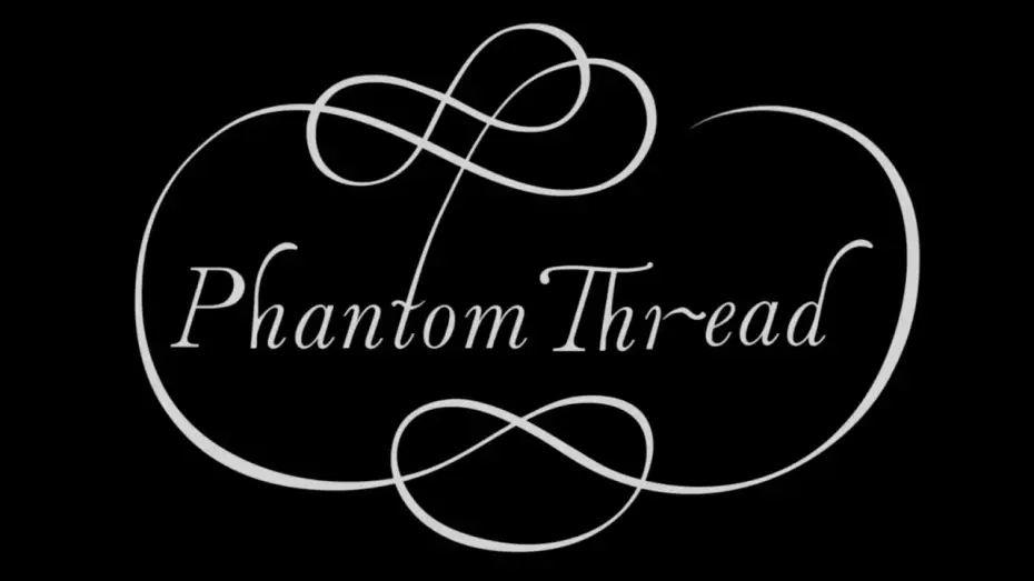 Видео к фильму Призрачная нить — Phantom Thread - Bande annonce HD VOST