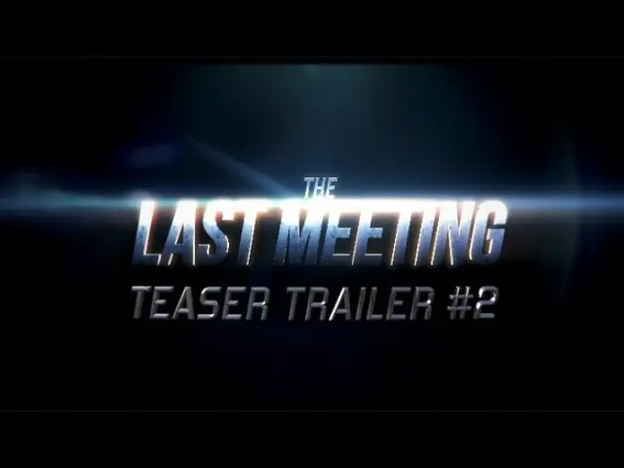 Видео к фильму The Last Meeting | The Last Meeting (Teaser Trailer #2)