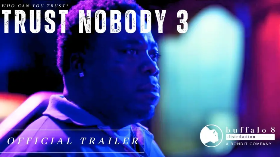 Видео к фильму Trust Nobody 3: The Final Chapter | Thriller