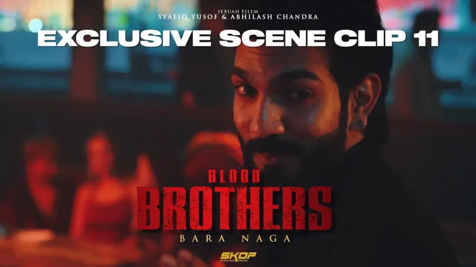 Видео к фильму Blood Brothers: Bara Naga | BLOOD BROTHERS : BARA NAGA - Bluetooth Connected!