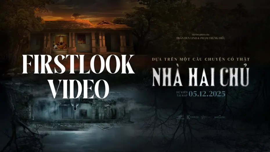 Видео к фильму Nh&agrave; Hai Chủ | NHÀ HAI CHỦ FIRST LOOK TEASER  - KC: 05.12.2025