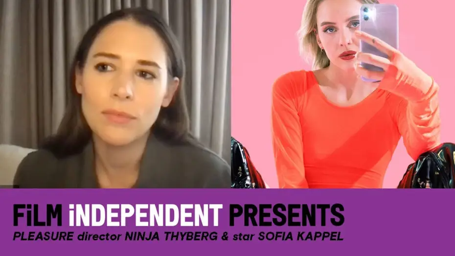 Видео к фильму Удовольствие | Ninja Thyberg & Sofia Kappel | PLEASURE Q&A - Porn Drama | Film Independent Presents