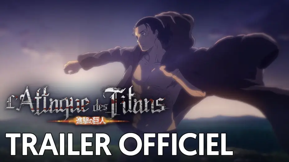 Видео к сериалу Атака титанов — L’Attaque des Titans Saison Finale | Trailer Officiel