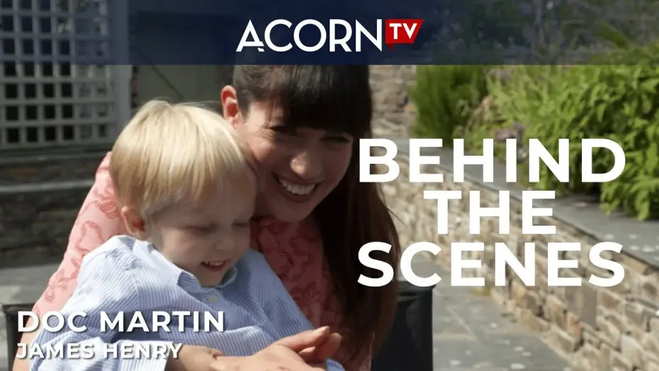Видео к сериалу Доктор Мартин — Acorn TV Exclusive | Doc Martin Behind the Scenes: Meeting James Henry