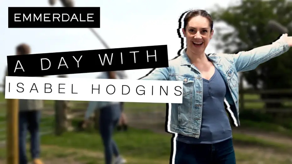 Видео к сериалу Ферма Эммердейл — Behind The Scenes: A Day With Isabel Hodgins | Emmerdale