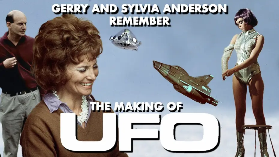 Видео к сериалу НЛО — The Making of UFO: Gerry and Sylvia Anderson Remember (Behind the Scenes Cult TV Documentary)