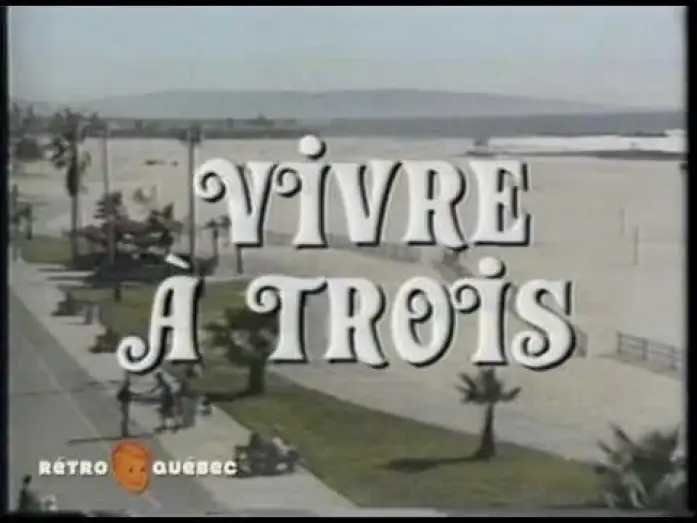 Видео к сериалу Трое — это компания — Vivre à Trois - Promo - 1983