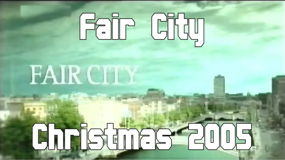 Видео к сериалу Город-сказка — Fair City | Christmas Day 2005 | RTÉ One