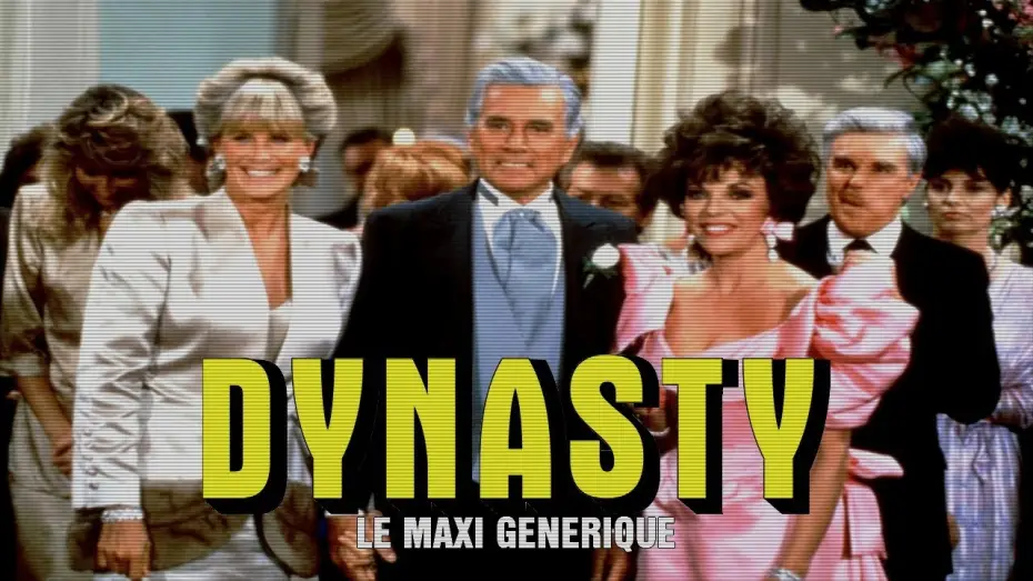Видео к сериалу Династия — DYNASTY | maxi générique [FAN MADE]