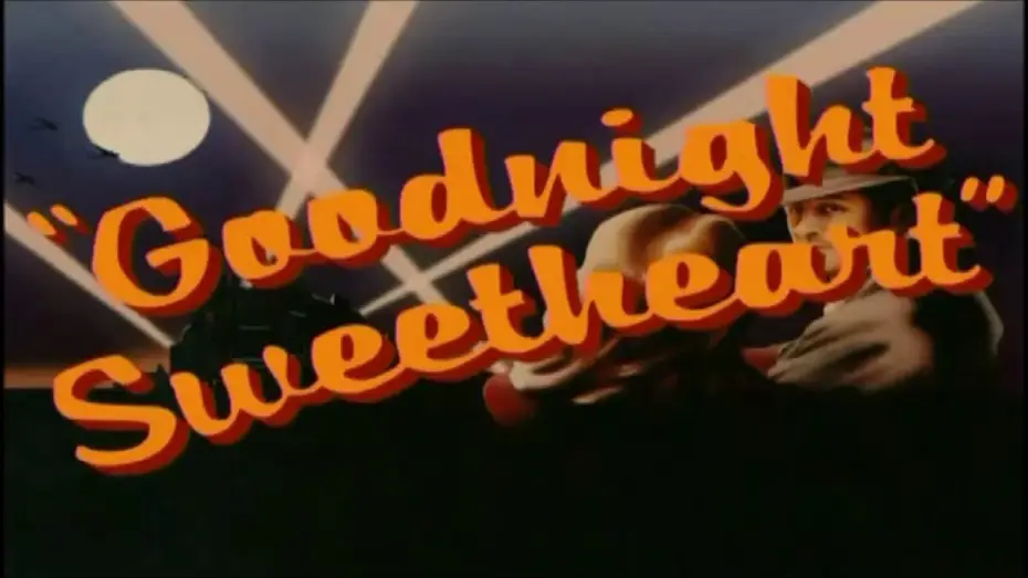 Видео к сериалу Спокойной ночи, любимая — Goodnight Sweetheart Series 1-6 Intro - (UK,1993-1999)