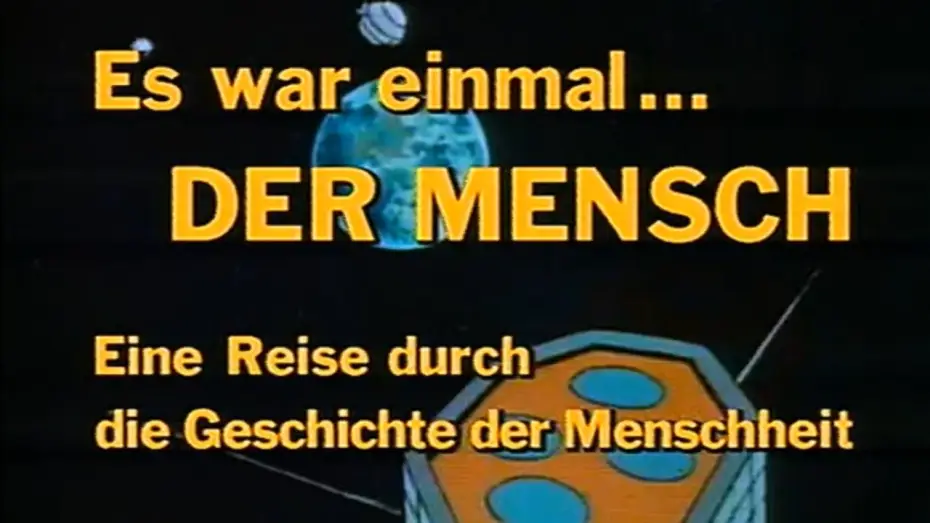 Видео к сериалу Жил-был человек — Es war einmal … der Mensch [1978] Intro / Outro