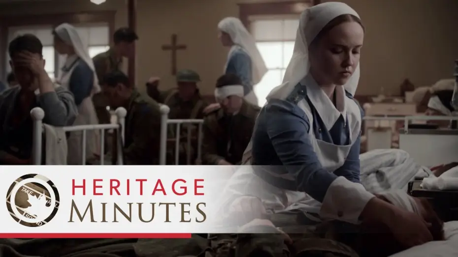 Видео к сериалу Heritage Minutes — Heritage Minutes: Nursing Sisters