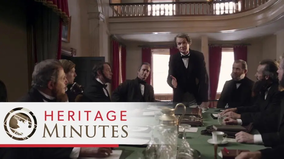 Видео к сериалу Heritage Minutes — Heritage Minutes: Sir John A. Macdonald