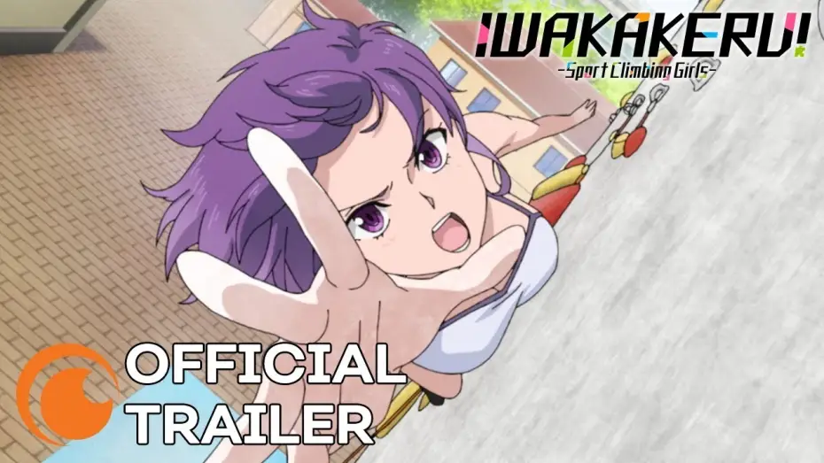 Видео к сериалу Держись крепче! Скалолазки — Iwakakeru - Sport Climbing Girls | OFFICIAL TRAILER