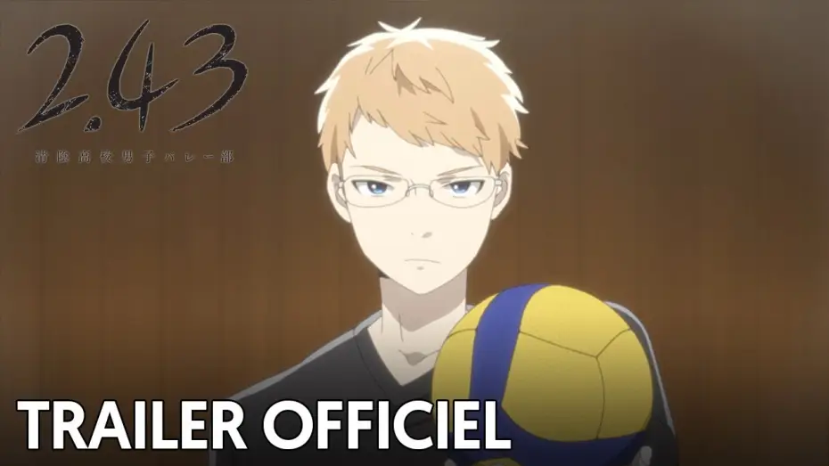 Видео к сериалу Волейбольный клуб старшей школы Сэйин — 2.43: Seiin High School Boys Volleyball Team - Bande Annonce [VOST]