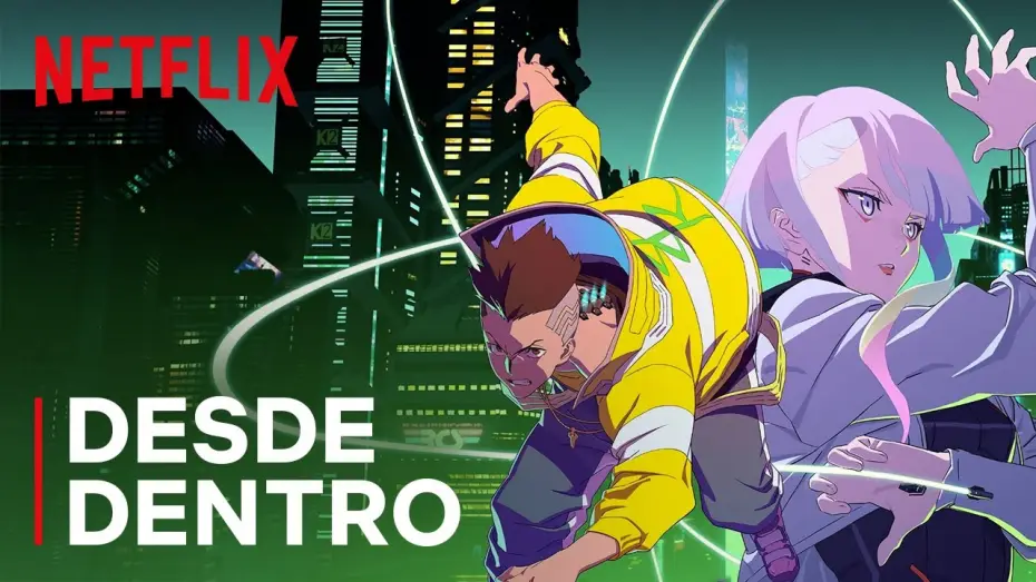 Видео к сериалу Cyberpunk: Edgerunners — Desde Dentro
