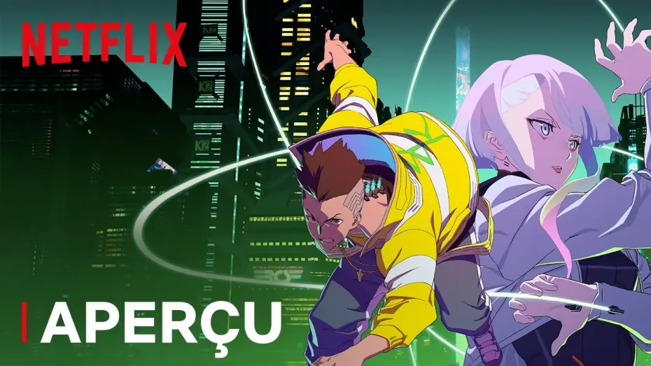 Видео к сериалу Cyberpunk: Edgerunners — Aperçu
