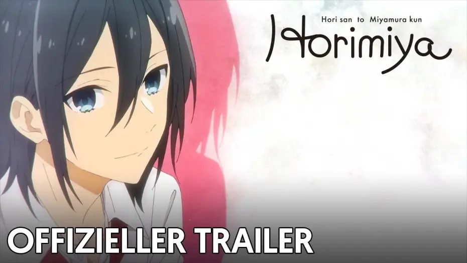 Видео к сериалу Хоримия — Horimiya | Offizieller trailer