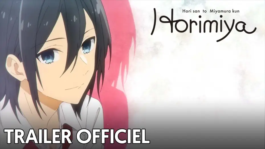 Видео к сериалу Хоримия — Horimiya - Bande Annonce [VOST]